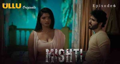 Mishti 2024 Ep 6 Ullu Porn Web Series HD