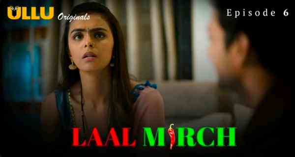 Laal Mirch 2024 Ep 6 Ullu Porn Web Series HD