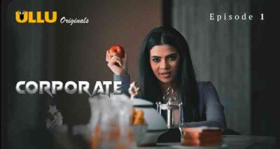 Corporate 2024 Ep 1 Ullu Porn Web Series HD