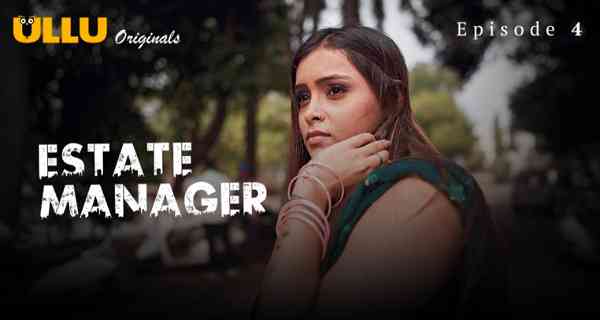 Estate Manager 2024 Ep 4 Ullu Porn Web Series HD