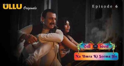 Na Umra Ki Seema Ho 2024 Ep 6 Ullu Porn Web Series HD